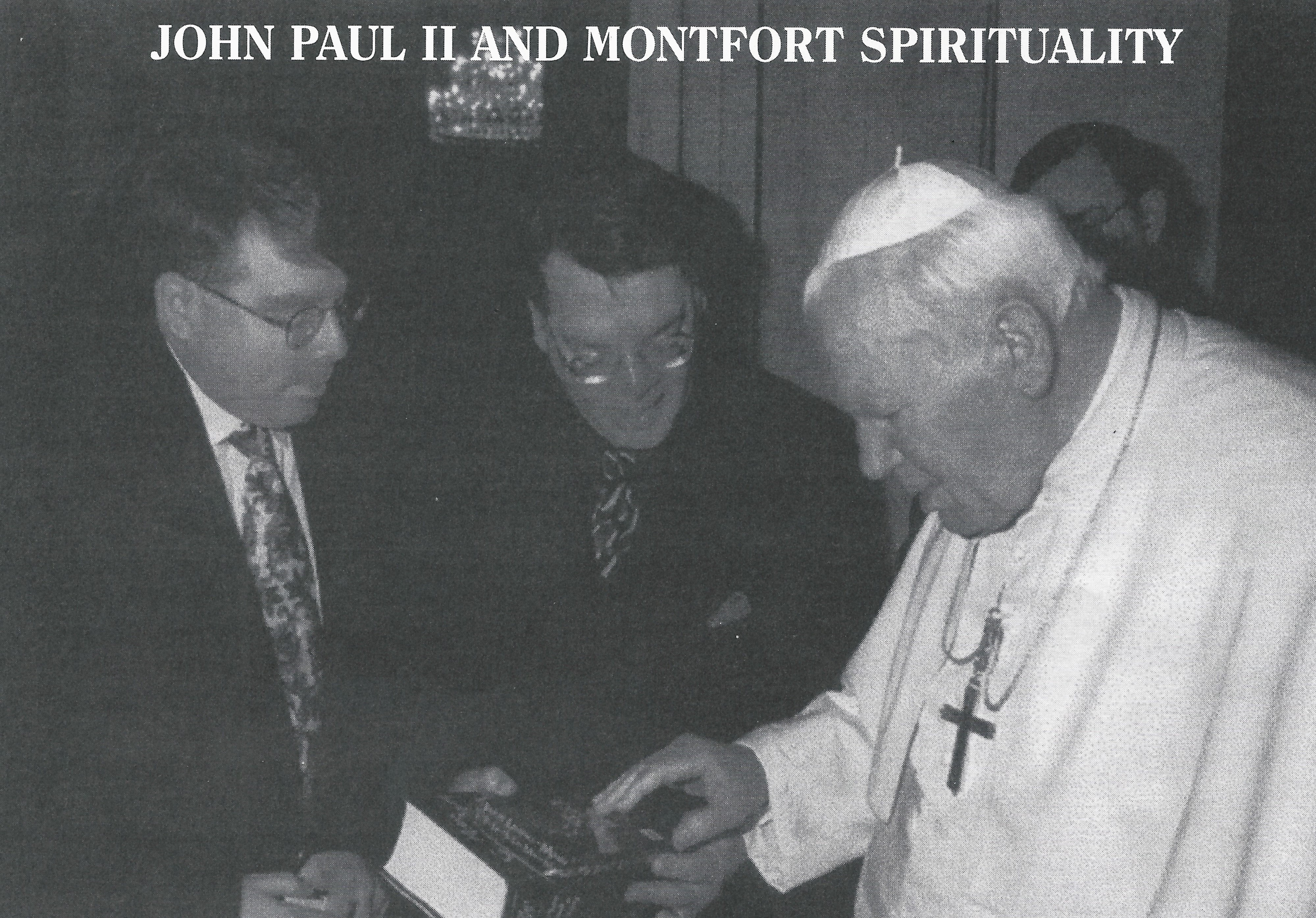 St Pope John Paul II and Montfort’s Spirituality