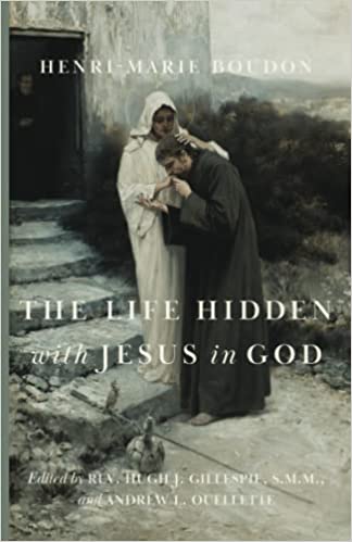 The Life Hidden with Jesus in God: Introduction and Reflections
